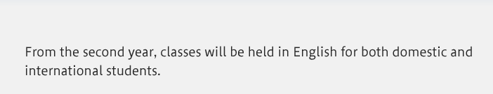 From the second year, classes will be held in English for both domestic and international students.